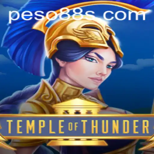 Exploring the Thrilling World of TempleofThunder with Peso88 PH